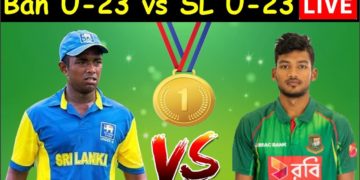 Bangladesh U23 vs Sri Lanka U23 Final Live Cricket Score Ban U23 vs SL U23