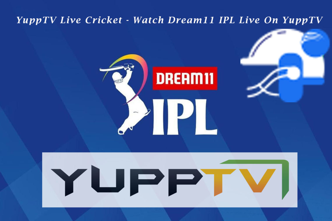 YuppTV Live Cricket Watch Dream11 IPL Live On YuppTV